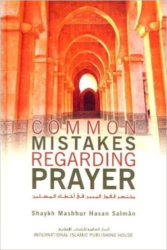 Islamic books: Common Mistakes Regarding Prayer