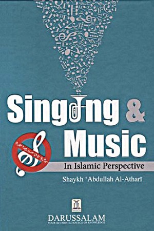 Darussalam Book: Singing & Music In Islamic Perspective